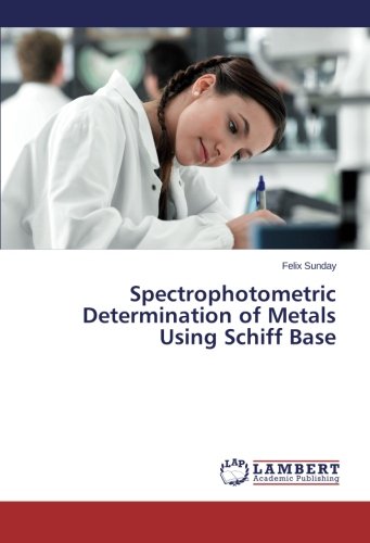 Spectrophotometric Determination Of Metals Using Schiff Base [Paperback]