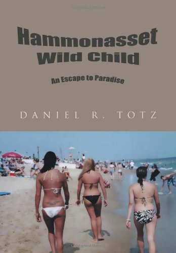 Hammonasset Wild Child  An Escape to Paradise [Hardcover]