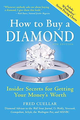 How to Buy a Diamond Insider Secrets for Getting Your Money&39s Worth [Paperback]