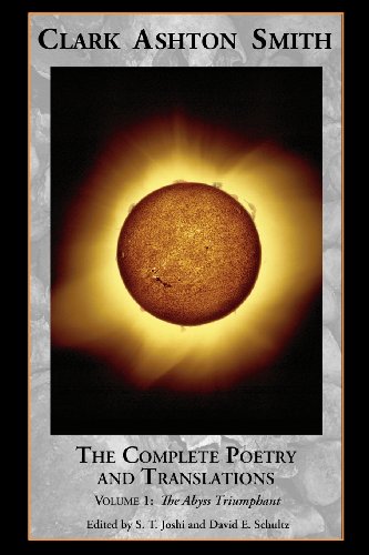 The Complete Poetry And Translations Volume 1 The Abyss Triumphant [Paperback]