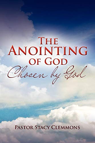 Anointing of God  Chosen by God [Paperback]