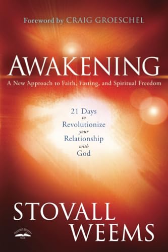 Awakening A New Approach to Faith, Fasting, and Spiritual Freedom [Paperback]