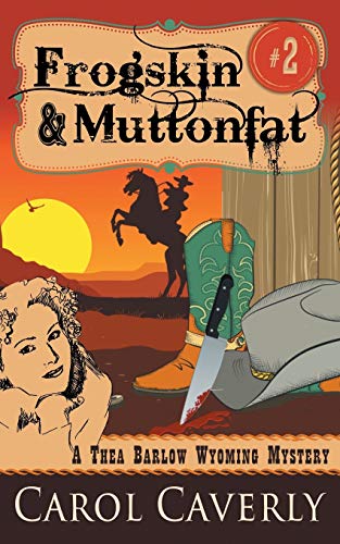 Frogskin And Muttonfat (a Thea Barlow Wyoming Mystery, Book 2) [Paperback]