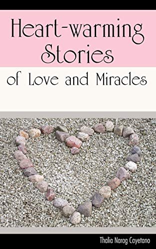 Heart-Warming Stories Of Love And Miracles [Paperback]