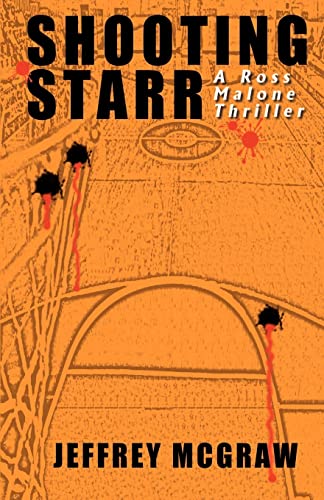 Shooting Starr  A Ross Malone Thriller [Paperback]