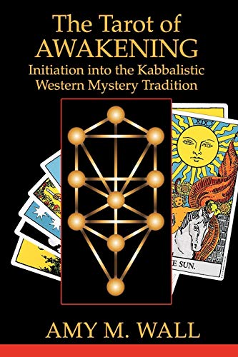 Tarot Of Awakening Initiation Into The Kabbalistic Western Mystery Tradition [Paperback]