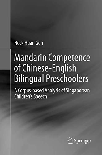 Mandarin Competence of Chinese-English Bilingual Preschoolers A Corpus-based An [Paperback]