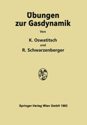 bungen zur Gasdynamik 255 Aufgaben nebst Lsungen mit einer Sammlung von Forme [Paperback]