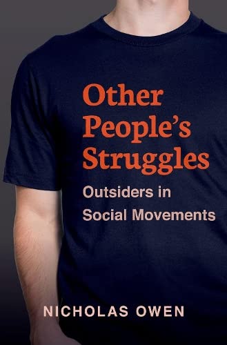 Other People's Struggles Outsiders in Social Movements [Hardcover]