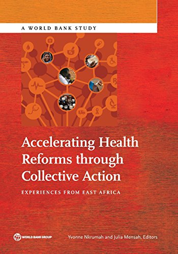 Accelerating Health Reforms through Collective Action Experiences from East Afr [Paperback]