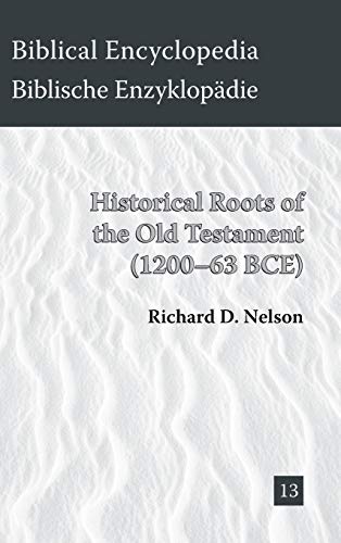 Historical Roots Of The Old Testament (1200-63 Bce) (society Of Biblical Literat [Hardcover]