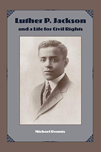 Luther P. Jackson And A Life For Civil Rights (new Perspectives On The History O [Paperback]