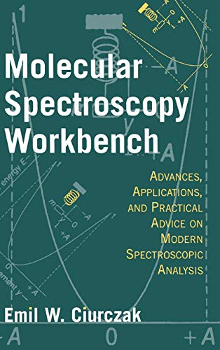 Molecular Spectroscopy Workbench Advances, Applications, and Practical Advice o [Hardcover]