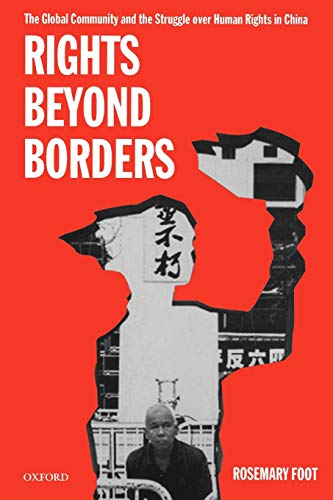 Rights beyond Borders The Global Community and the Struggle over Human Rights i [Paperback]
