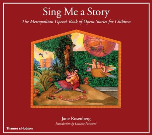 Sing Me a Story The Metropolitan Opera's Book of Opera Stories for Children [Paperback]