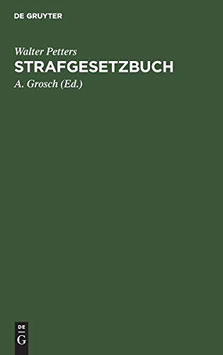 Strafgesetzbuch  Mit Erluterungen und Beispielen Sowie Den Wichtigsten Nebenge [Hardcover]
