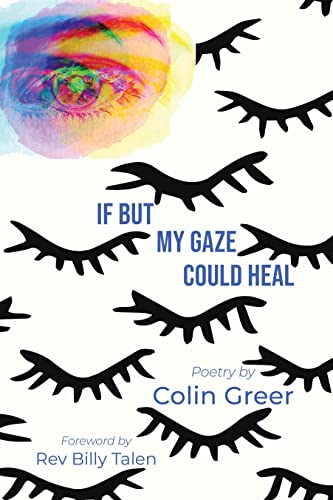 If But My Gaze Could Heal A Book of Poems [Hardcover]