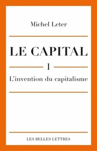 Le Capital. I- L'invention du capitalisme [Paperback]
