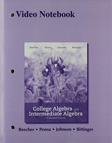 Video Notebook for College Algebra with Intermediate Algebra: A Blended Course [Paperback]