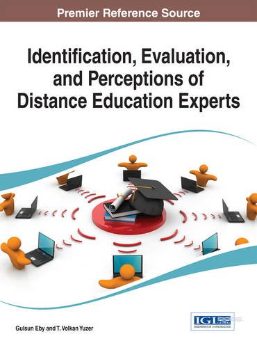 Identification, Evaluation, And Perceptions Of Distance Education Experts [Hardcover]