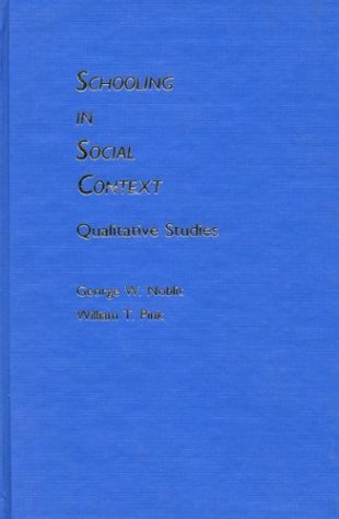 Schooling In Social Context Qualitative Studies [Hardcover]