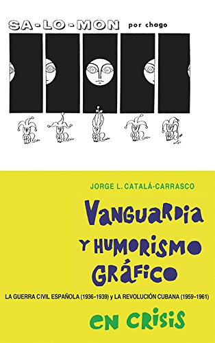 Vanguardia Y Humorismo Grafico En Crisis (monografias A) (spanish Edition) [Hardcover]