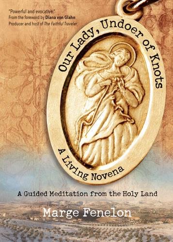Our Lady, Undoer Of Knots A Living Novena [Paperback]