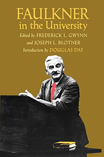 Faulkner In The University, Introduction By Douglas Day [Paperback]
