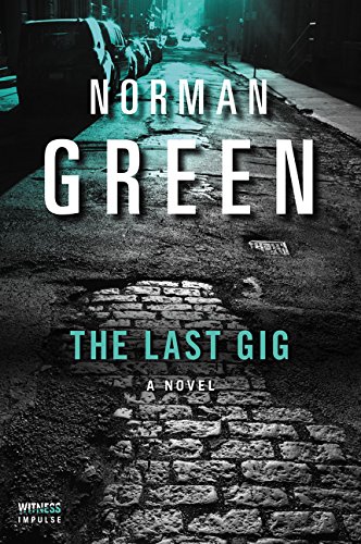 The Last Gig A Novel [Paperback]