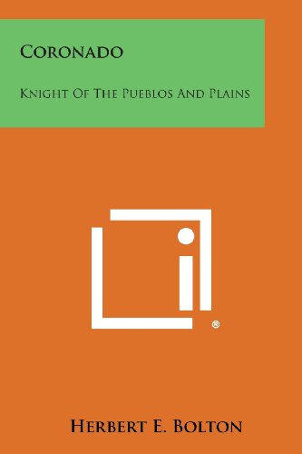 Coronado  Knight of the Pueblos and Plains [Paperback]