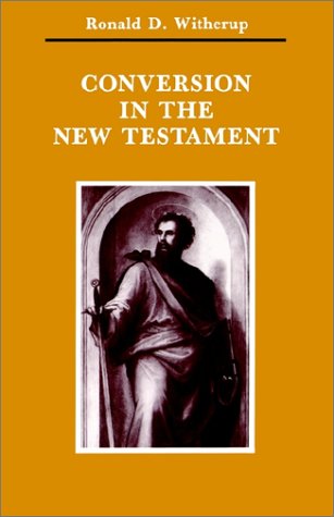 Conversion In The New Testament (zaccheus Studies New Testament) [Paperback]