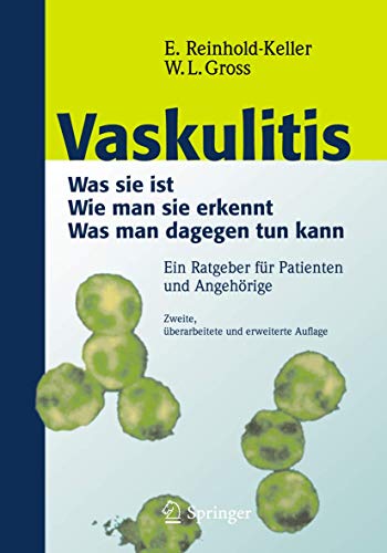 Vaskulitis Was ist sie - Wie man sie erkennt - Was man dagegen tun kann [Paperback]