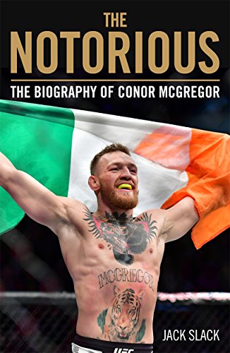 Notorious The Biography of Conor McGregor [Paperback]