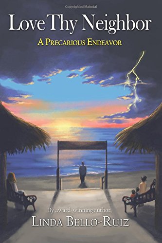 Love Thy Neighbor A Precarious Endeavor [Paperback]