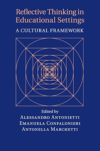 Reflective Thinking in Educational Settings A Cultural Framework [Paperback]