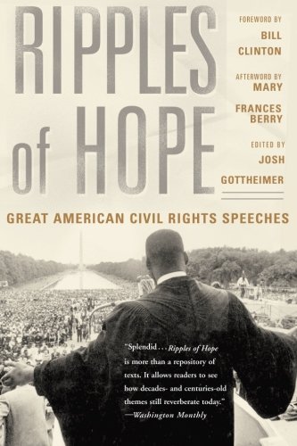 Ripples Of Hope Great American Civil Rights Speeches [Paperback]