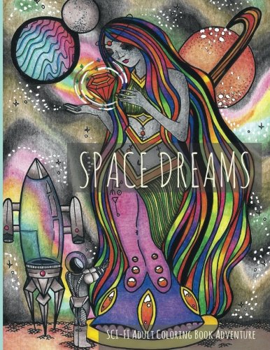 Space Dreams Sci-Fi Adult Coloring Book Adventure [Paperback]
