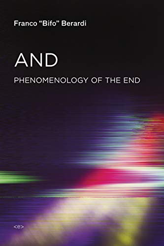 And Phenomenology of the End [Paperback]