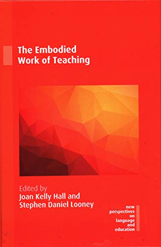 The Embodied Work of Teaching [Hardcover]