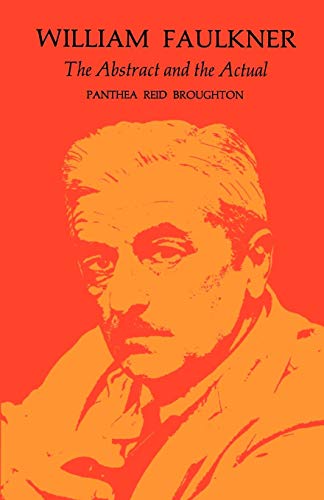 William Faulkner The Abstract And The Actual [Paperback]