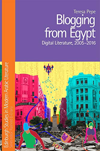 Blogging from Egypt Digital Literature, 2005-2016 [Hardcover]