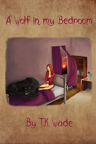 A Wolf In My Bedroom [Paperback]
