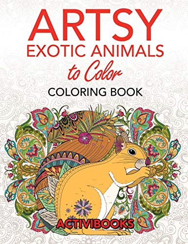Artsy Exotic Animals to Color Coloring Book [Paperback]