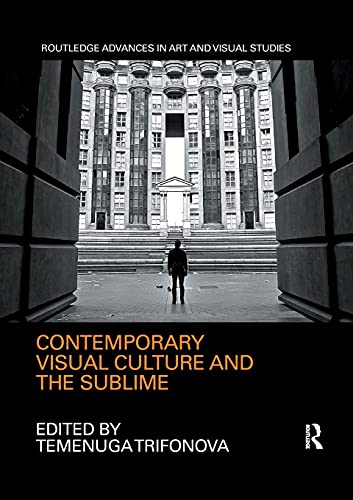 Contemporary Visual Culture and the Sublime [Paperback]