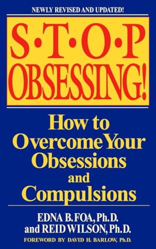 Stop Obsessing How to Overcome Your Obsessions and Compulsions [Paperback]