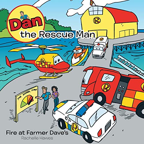 Dan The Rescue Man Fire At Farmer Dave's [Paperback]