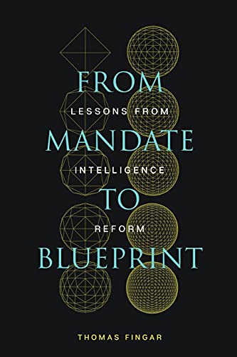 From Mandate to Blueprint Lessons from Intelligence Reform [Paperback]