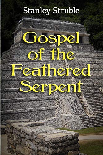 Gospel of the Feathered Serpent [Paperback]