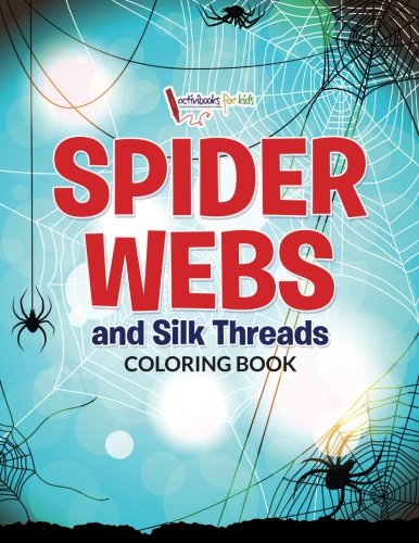 Spider Webs And Silk Threads Coloring Book [Paperback]