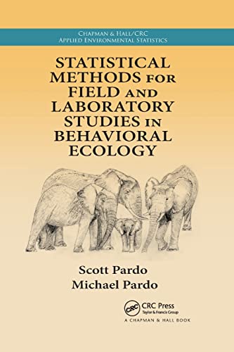 Statistical Methods for Field and Laboratory Studies in Behavioral Ecology [Paperback]